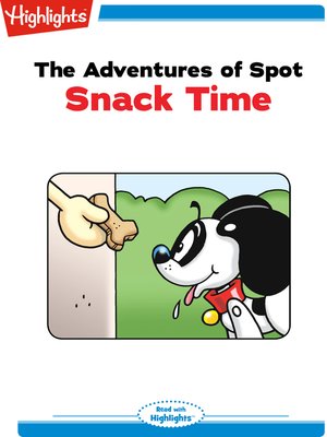 cover image of The Adventures of Spot: Snack Time